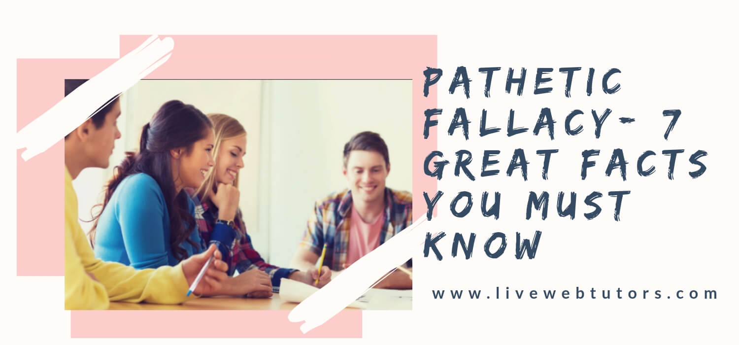 Pathetic Fallacy- 7 Great Facts You Must Know